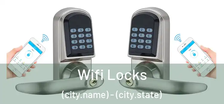 Wifi Locks (city.name) - (city.state)